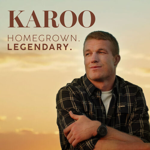 Karoo: Homegrown. Legendary.