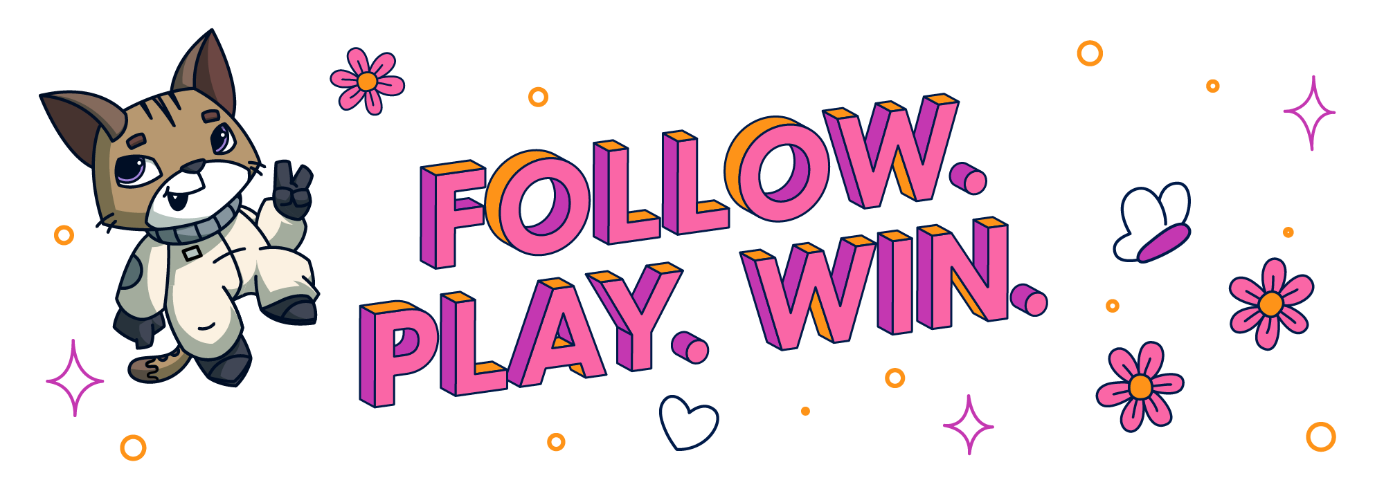 Follow. Play. Win.