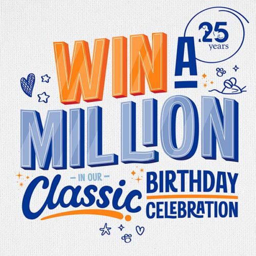 Win a Million in our Classic Birthday Celebration